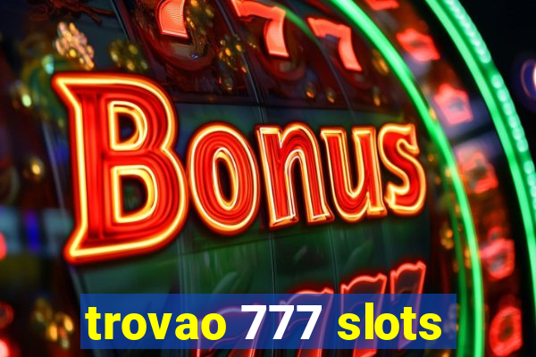 trovao 777 slots